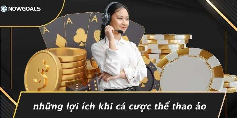 Những Lợi Ích Khi Cá Cược Thể Thao Ảo