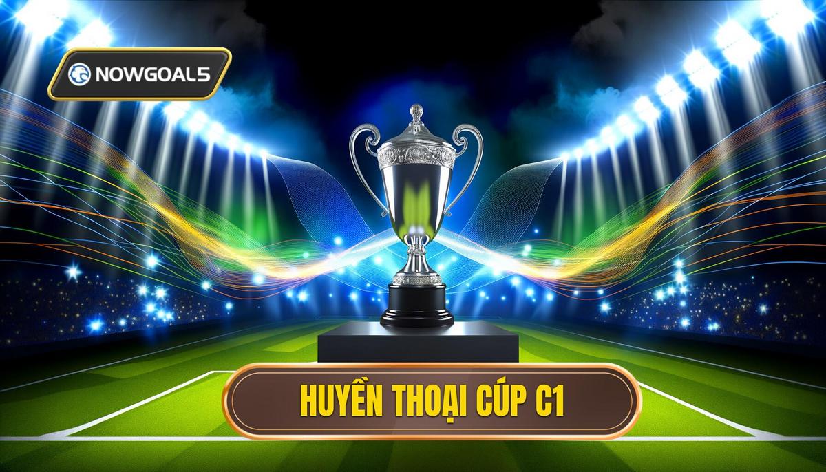 Huyền thoại cúp C1