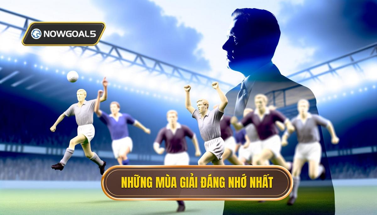 Top những mùa giải đáng nhớ