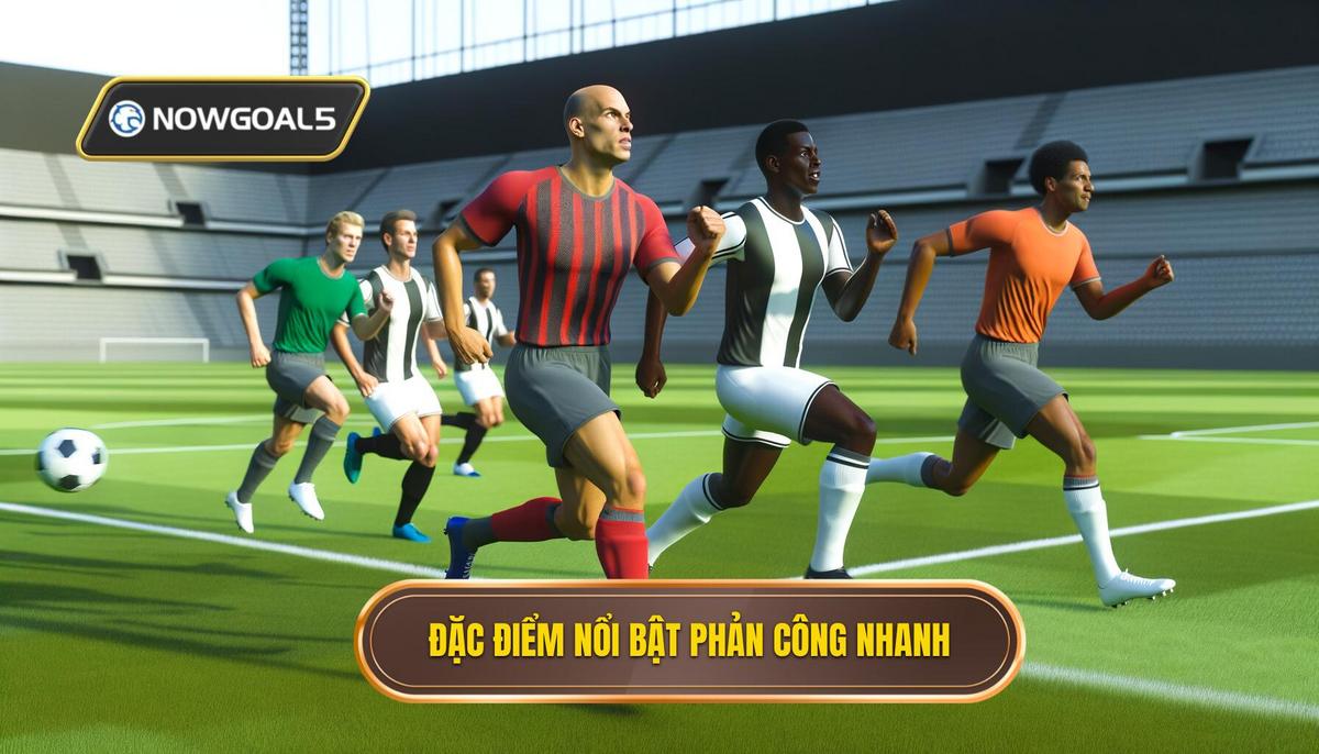 Đặc điểm nổi bật của phản công nhanh