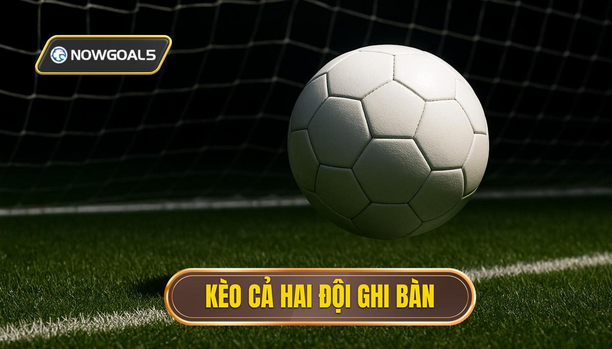 thumb - kèo cả hai đội ghi bàn